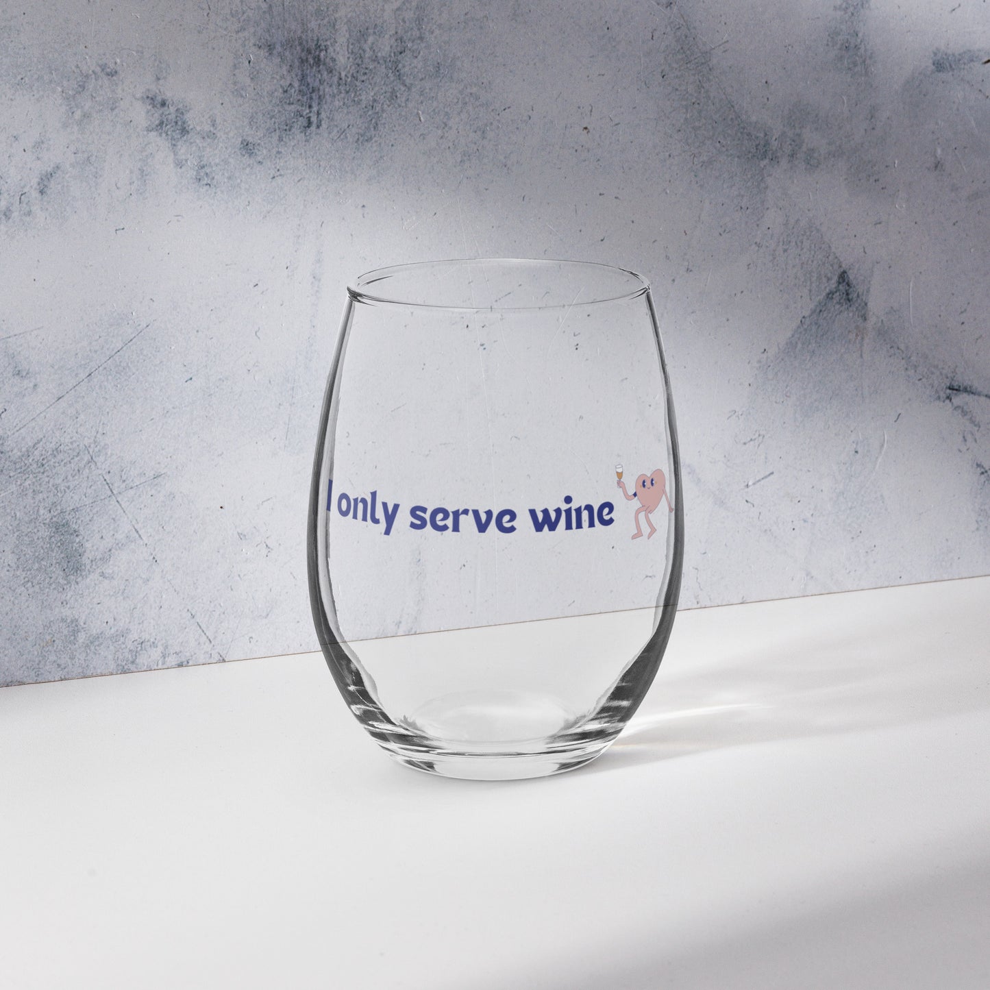 I only serve wine glass